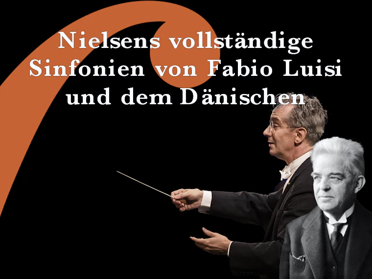 Nielsens vollständige Sinfonien von Fabio Luisi und dem Dänischen Nationalen Symphonieorchester
