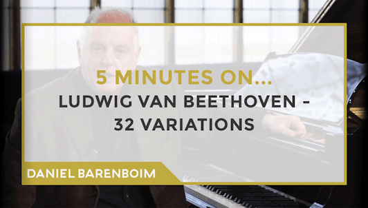 Daniel Barenboim, les 32 Variations en do mineur de Beethoven