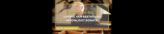 Daniel Barenboim: la Sonata «Claro de luna» de Beethoven