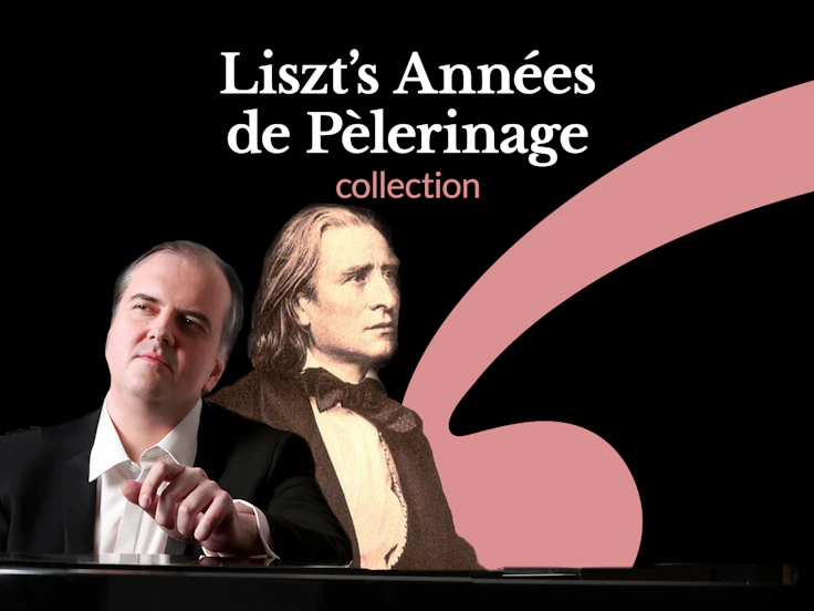 Liszt’s Années de Pèlerinage