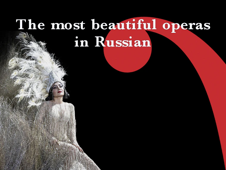 The most beautiful operas in Russian