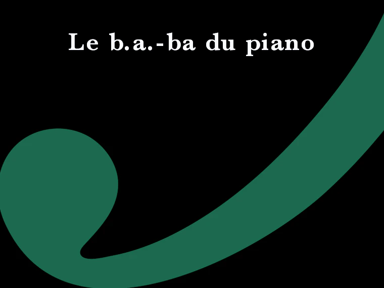 Le b.a.-ba du piano